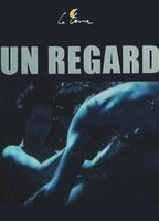 Title: Un regard (2006)
