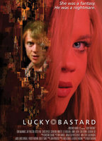 Title: Lucky Bastard (2013)