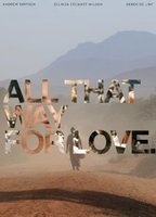 Title: All That Way for Love (2011)