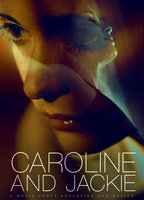 Title: Caroline And Jackie (2013)