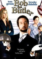 Title: Bob the Butler (2005)