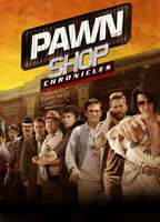Title: Pawn Shop Chronicles (2013)