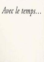 Title: Avec le temps... (2006)