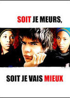 Title: Soit je meurs soit je vais mieux (2008)