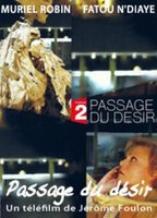 Title: Passage du desir (2012)