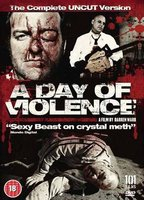 Title: A Day of Violence (2010)