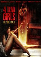 Title: 4 Dead Girls: The Soul Taker (2012)
