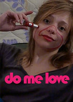 Title: Do Me Love (2011)