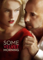 Title: Some Velvet Morning (2013)