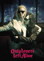 Title: Only Lovers Left Alive (2013)