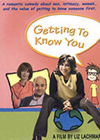 Title: Getting to Know You (2005)