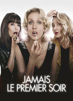 Title: Jamais le premier soir (2014)