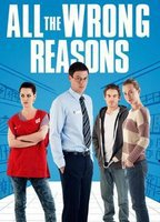 Title: All the Wrong Reasons (2013)