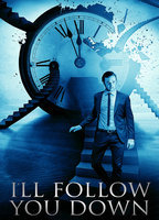 Title: I'll Follow You Down (2014)