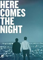 Title: Here Comes the Night (2013)