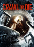 Title: Crawl or Die (2014)