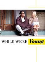 Title: While We're Young (2014)