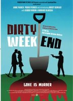 Title: Dirty Weekend (2013)