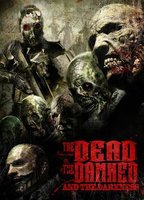 Title: The Dead the Damned and the Darkness (2014)