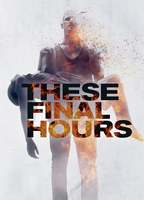 Title: These Final Hours (2013)