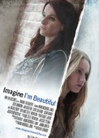 Title: Imagine I'm Beautiful (2014)