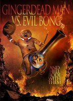 Title: Gingerdead Man Vs. Evil Bong (2013)
