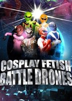 Title: Cosplay Fetish Battle Drones (2013)