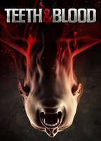 Title: Teeth and Blood (2015)