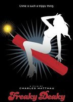 Title: Freaky Deaky (2012)