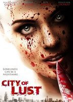 Title: City of Lust (2013)