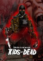 Title: Kids Go to the Woods... Kids Get Dead (2009)