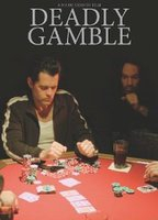 Title: Deadly Gamble (2015)