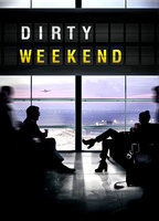 Title: Dirty Weekend (2015)