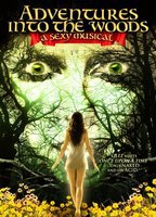 Title: Adventures Into the Woods: A Sexy Musical (2015)