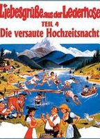 Title: Liebesgrüße aus der Lederhose 4: Die versaute Hochzeitsnacht (1978)