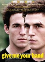 Title: Give Me Your Hand (2008)