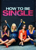 Title: How to Be Single (2016)