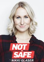 Title: Not Safe with Nikki Glaser (2016)