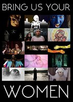 Title: Bring Us Your Women (2015)
