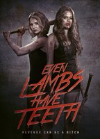 Title: Even Lambs Have Teeth (2015)