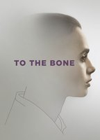 Title: To the Bone (2017)