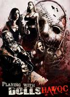 Title: Playing with Dolls: Havoc (2017)