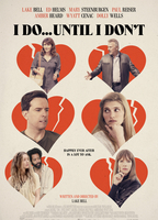 Title: I Do... Until I Don't (2017)