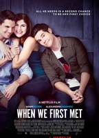 Title: When We First Met (2018)