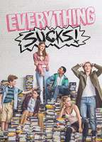 Title: Everything Sucks! (2018)
