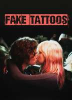 Title: Fake Tattoos (2017)