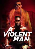 Title: A Violent Man (2017)