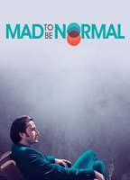 Title: Mad to Be Normal (2017)