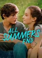 Title: All Summers End (2017)