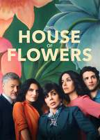 Title: The House of Flowers (2018)